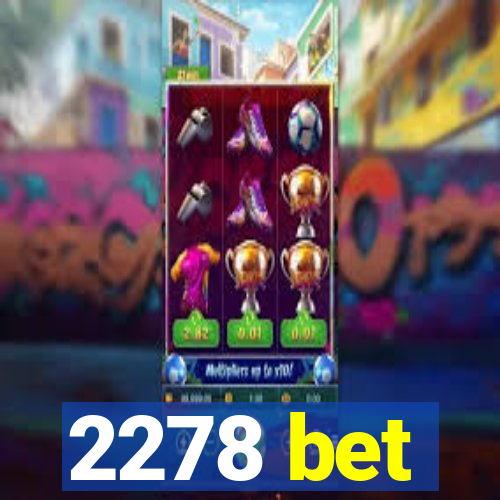 2278 bet